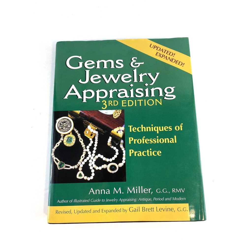 Gems & Jewelry Appraising (3rd Edition) Techniques of Professional Practice
